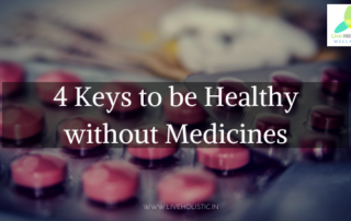 4 KEYS To Be Healthy WITHOUT Medicines
