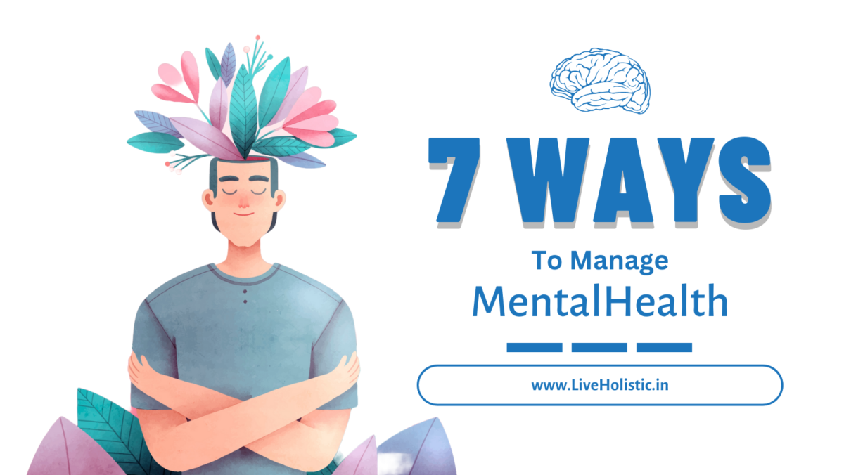 7 Ways to Manage Mental Health – Live Holistic